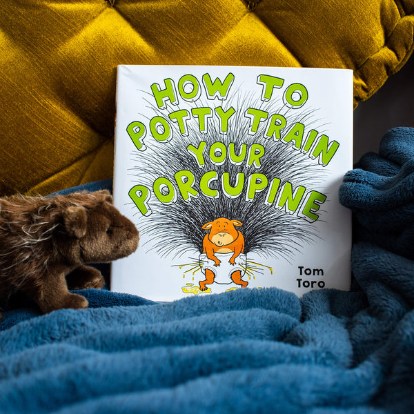 How to Potty Train Your Porcupine - Hardback