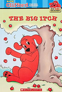 CLIFFORD THE BIG RED DOG: THE BIG ITCH - Kool Skool The Bookstore