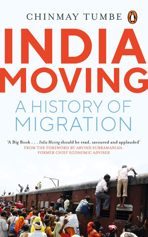 India Moving: A History of Migration - Hardback