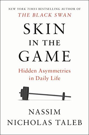 Skin in the Game : Hidden Asymmetries in Daily Life - Paperback