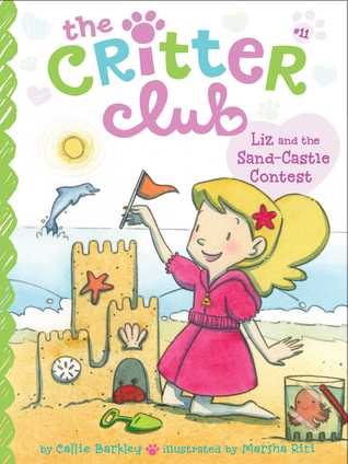 The Critter Club #11 : Liz and the Sand Castle Contest - Kool Skool The Bookstore