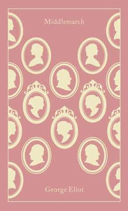 Penguin Cloth Bound Classics : Middlemarch - Hardback