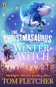 The Christmasaurus #2 : The Christmasaurus And the Winter Witch - Paperback