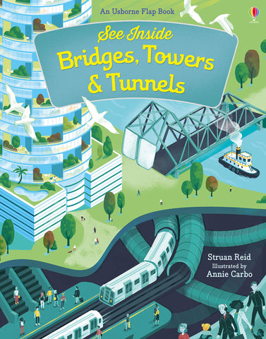 Usborne : See Inside Bridges, Towers & Tunnels - Hardback