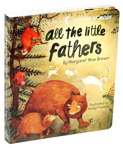 All the Little Fathers (Margaret Wise Brown Classics) - Board book