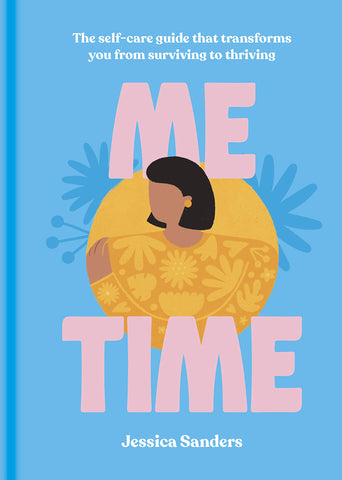 Me Time: The self-care guide that transforms you from surviving to thriving - Hardback