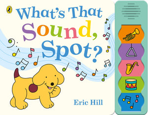 What's That Sound, Spot? - Board Book