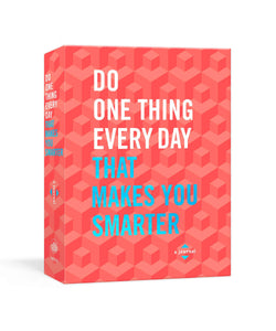 Do One Thing Every Day That Makes You Smarter - Paperback