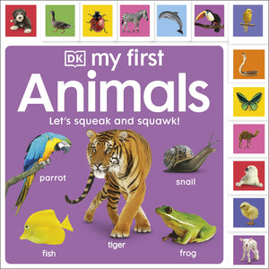 My First Animals : Let's Squeak and Squawk! - Board Book