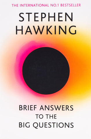 Brief Answers to the Big Questions : The Final Book from Stephen Hawking - Paperback