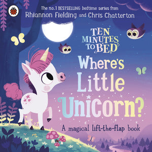 Ten Minutes to Bed: Where's Little Unicorn? - Board book