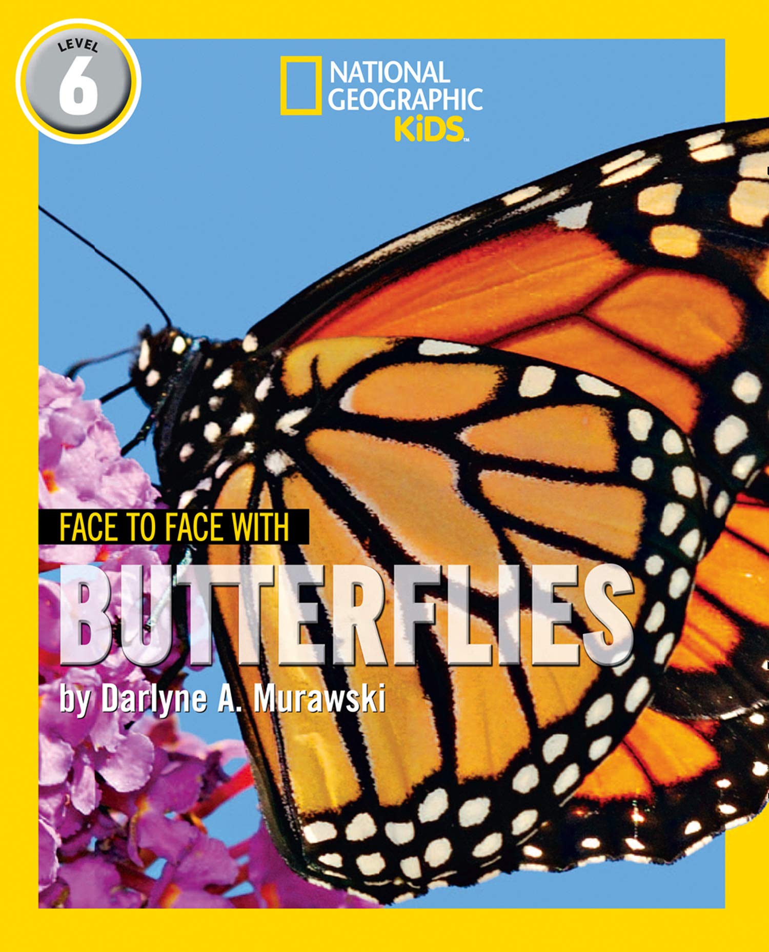 Face to Face with Butterflies: Level 6 (National Geographic Readers) - Paperback
