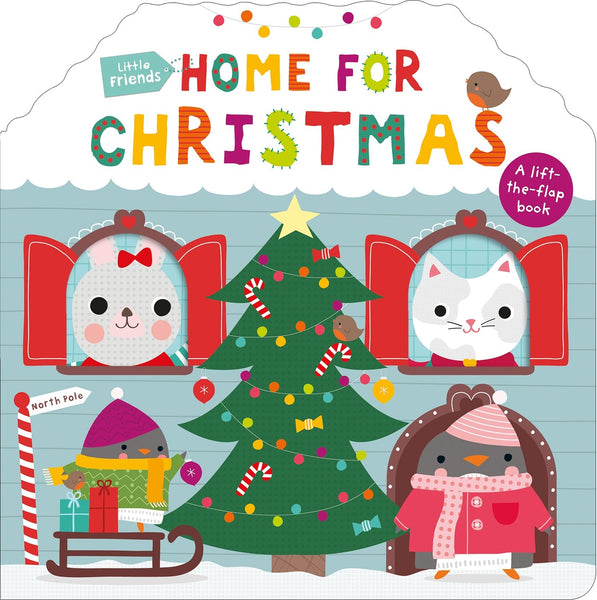 Little Friends : Home For Christmas (A Lift-The-Flap Book) - Board Book