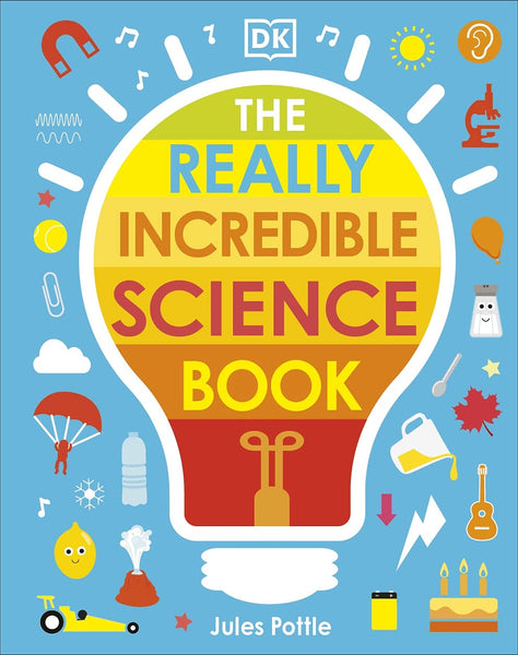 The Really Incredible Science Book - Board Book