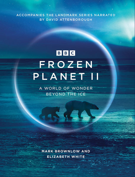 Frozen Planet II - Hardback