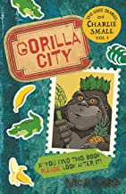 The Lost Diary Of Charlie Small Volume 1: Gorilla City - Paperback