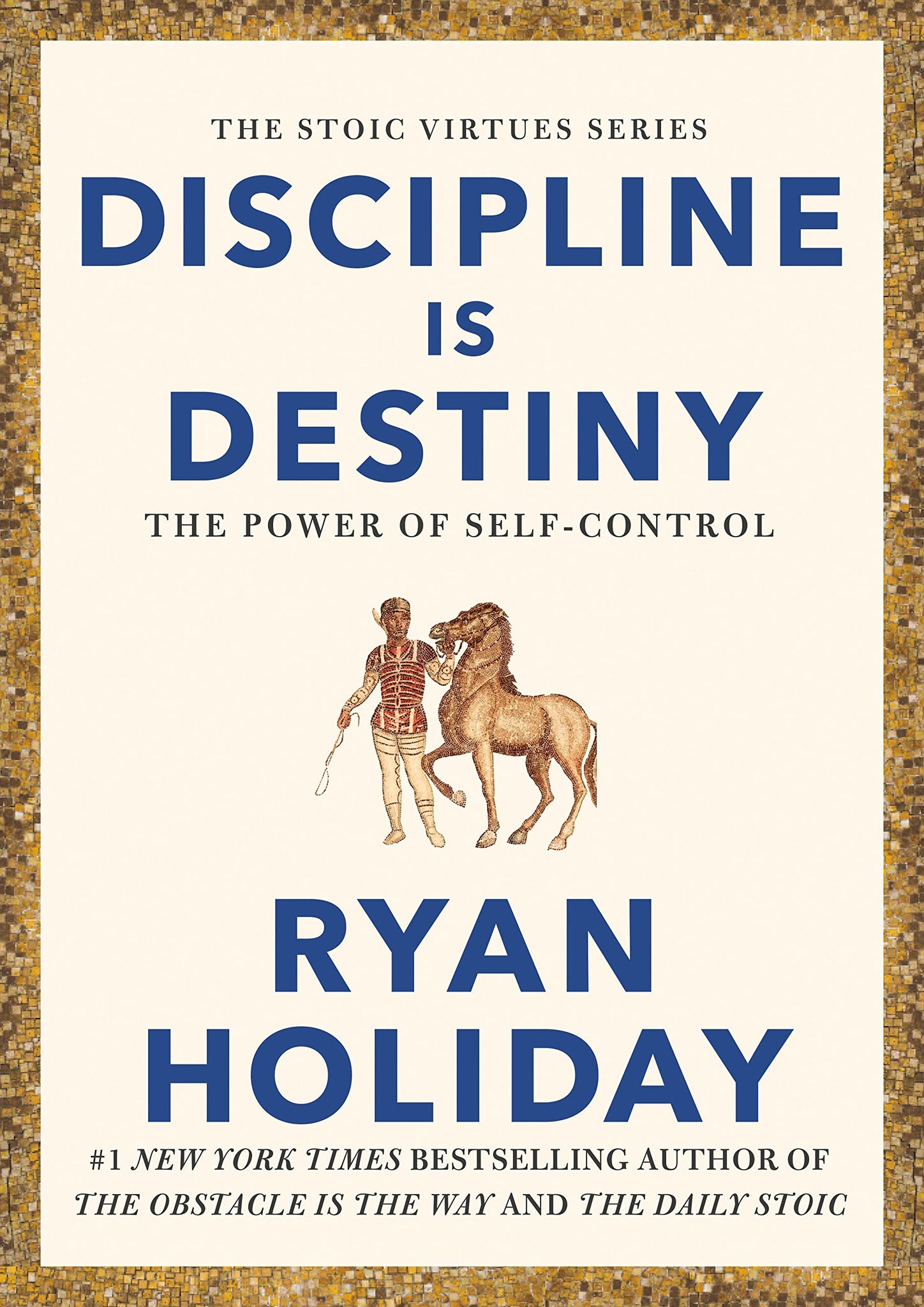 Discipline is Destiny : The Power of Self-Control - Hardback