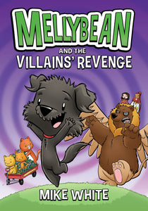 Mellybean #3 : Mellybean and the Villains' Revenge - Paperback