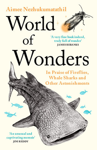 World of Wonders : In Praise of Fireflies, Whale Sharks and Other Astonishments - Paperback