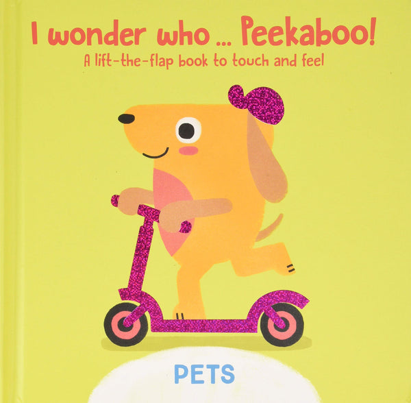 I Wonder Who... Peekaboo! Pets - Board Book