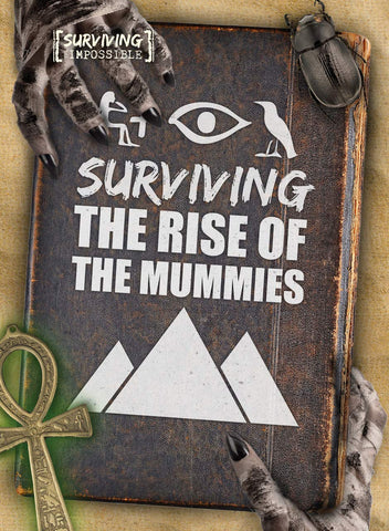 Surviving The Impossible: The Rise Of The Mummies - Hardback