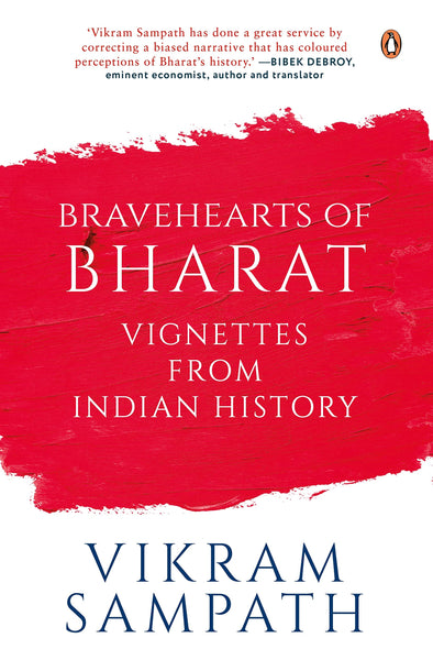 Bravehearts Of Bharat : Vignettes From Indian History - Hardback