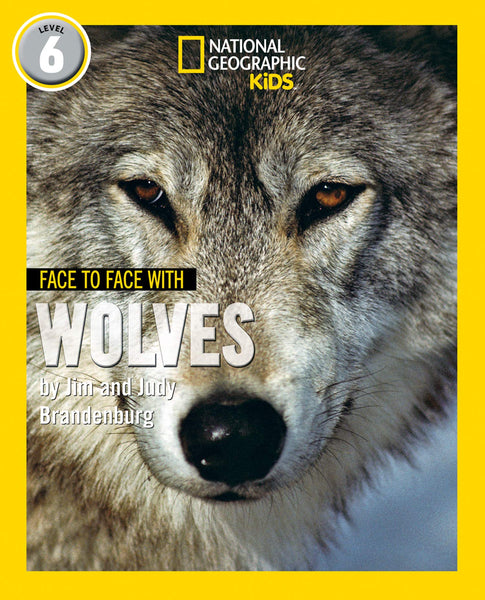 Face to Face with Wolves: Level 6 (National Geographic Readers) - Paperback