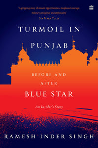 Turmoil in Punjab : Before and After Blue Star - Paperback