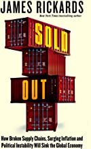 Sold Out: How Broken Supply Chains, Surging Inflation And Political Instability Will Sink The Global