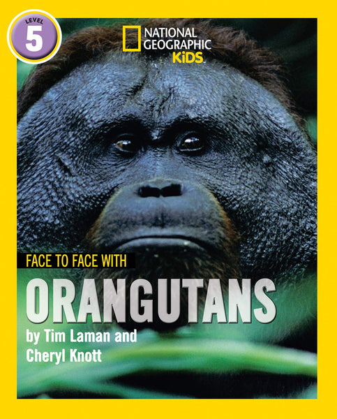Face to Face with Orangutans: Level 5 (National Geographic Readers) - Paperback