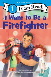 I Want To Be A Firefighter - Paperback
