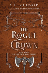 The Five Crowns of Okrith #3 : The Rogue Crown - Hardback