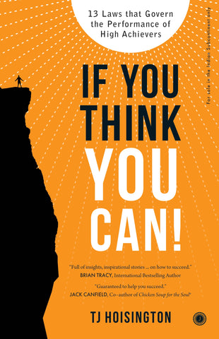 If You Think You Can! 13 Laws that Govern the Performance of High Achievers - Paperback