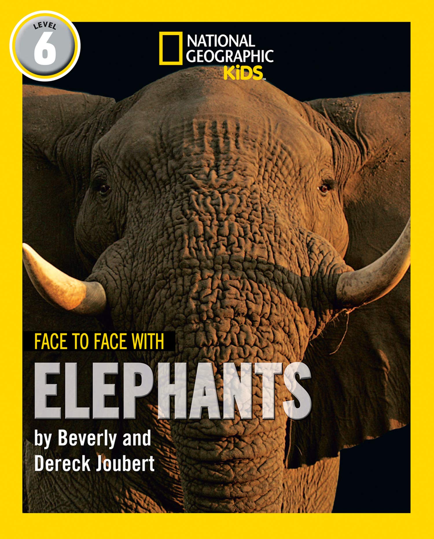 Face to Face with Elephants: Level 6 (National Geographic Readers) - Paperback