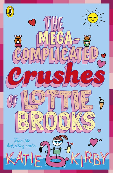 Lottie Brooks #3 : The Mega-Complicated Crushes of Lottie Brooks - Paperback