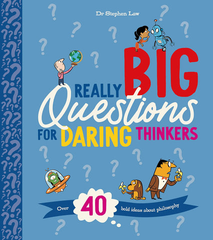 Really Big Questions For Daring Thinkers - Hardback