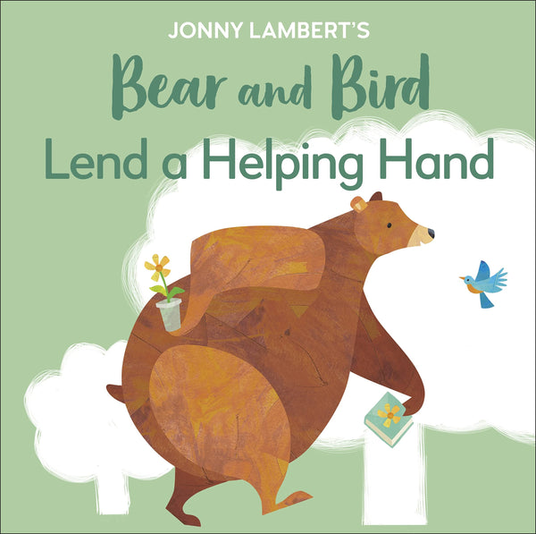 Bear and Bird : Lend a Helping Hand - Board Book