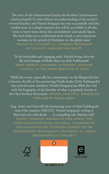 Sing, Dance and Pray: The Inspirational Story of Srila Prabhupada Founder (Acharya of ISKCON) - Hardback
