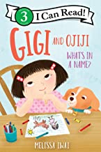 Gigi And Ojiji: What`S In A Name?: What’S In A Name? (I Can Read Level 3)