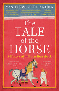 The Tale Of The Horse: A History Of India On Horseback - Paperback