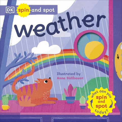 Spin and Spot : Weather: What Can You Spin And Spot Today? - Board Book