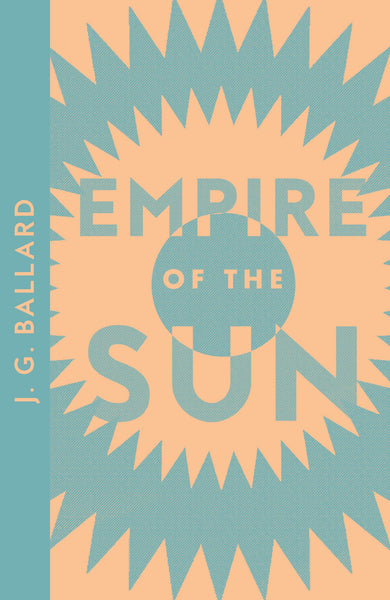 Empire of the Sun: Winner of the James Tait Black Memorial Prize - Paperback