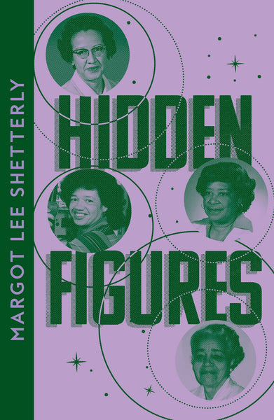 Hidden Figures: The Untold Story of the African American Women Who Helped Win the Space Race - Paperback
