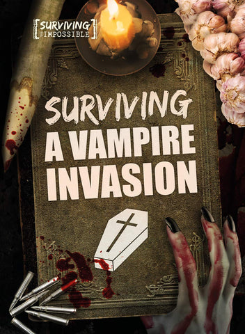 Surviving The Impossible: A Vampire Invasion - Hardback