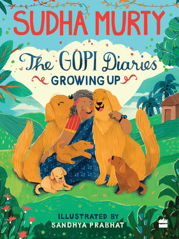 The Gopi Diaries : Growing Up (Signed Copy) - Hardback