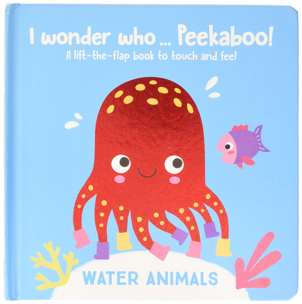 I Wonder Who Peekaboo Water Animals - Board Book
