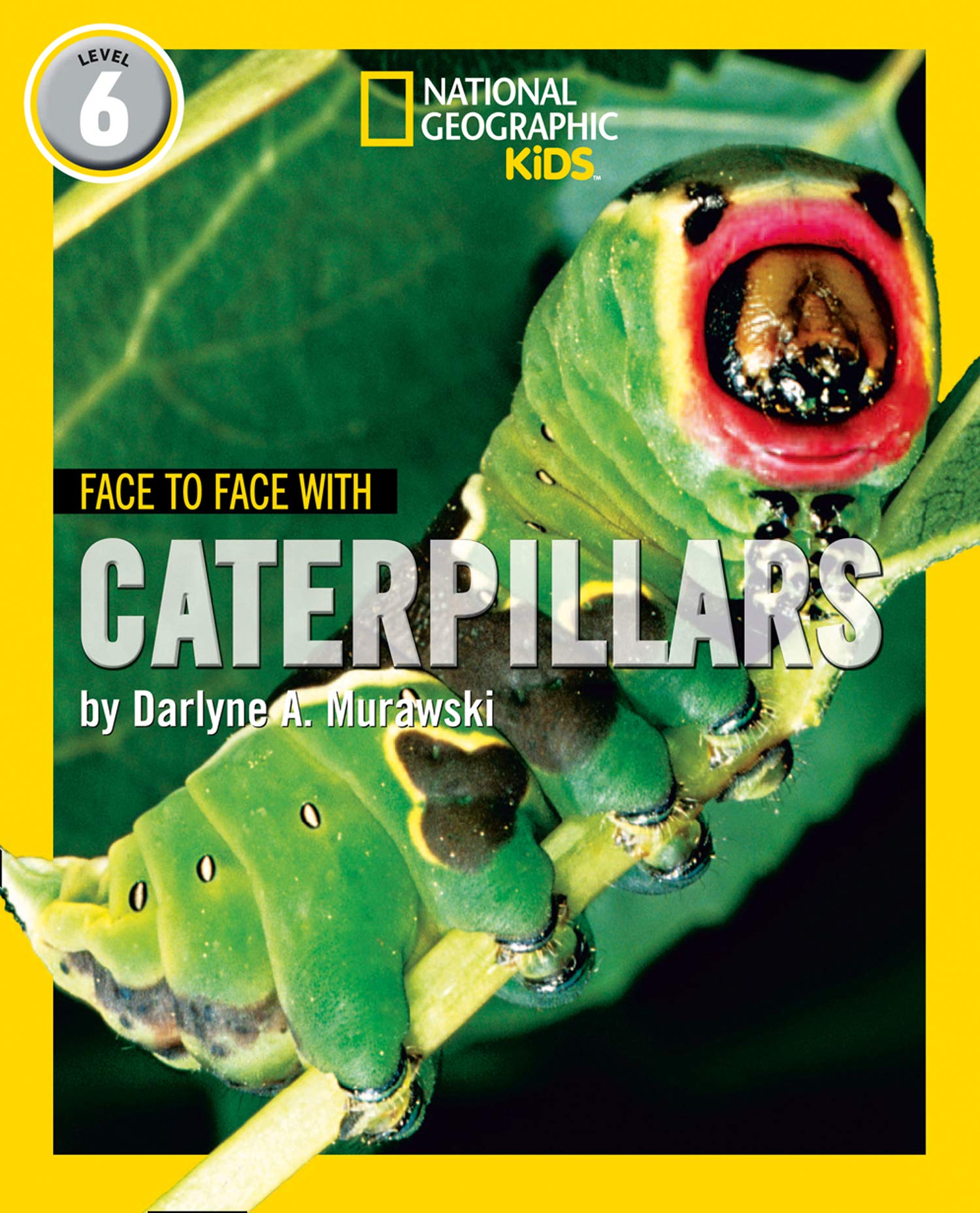 Face to Face with Caterpillars: Level 6 (National Geographic Readers) - Paperback