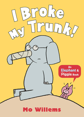 An Elephant & Piggie Book : I Broke My Trunk - Paperback