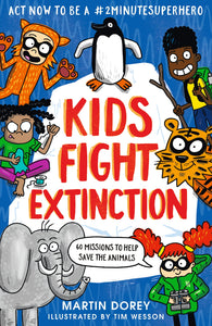 Kids Fight Extinction: How to be a #2minutesuperhero - Paperback