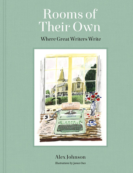 Rooms of Their Own: Where Great Writers Write - Hardback